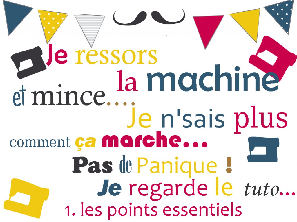 Tuto Vidéo Les points essentiels de ma machine à coudre